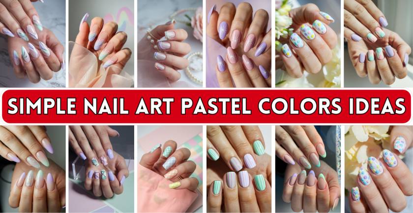 Simple Nail Art Pastel Colors Ideas